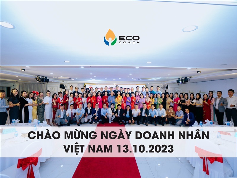 ECO COACH CHÀO MỪNG NGÀY DOANH NHÂN VIỆT NAM 13.10.2023